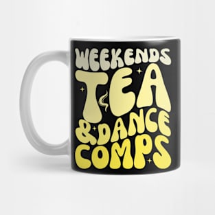 Weekends Lover: Tea, Dance, and Competition Mug